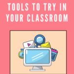 Pinnable image of classroom with text that says "8 great tech tools to try in your classroom".