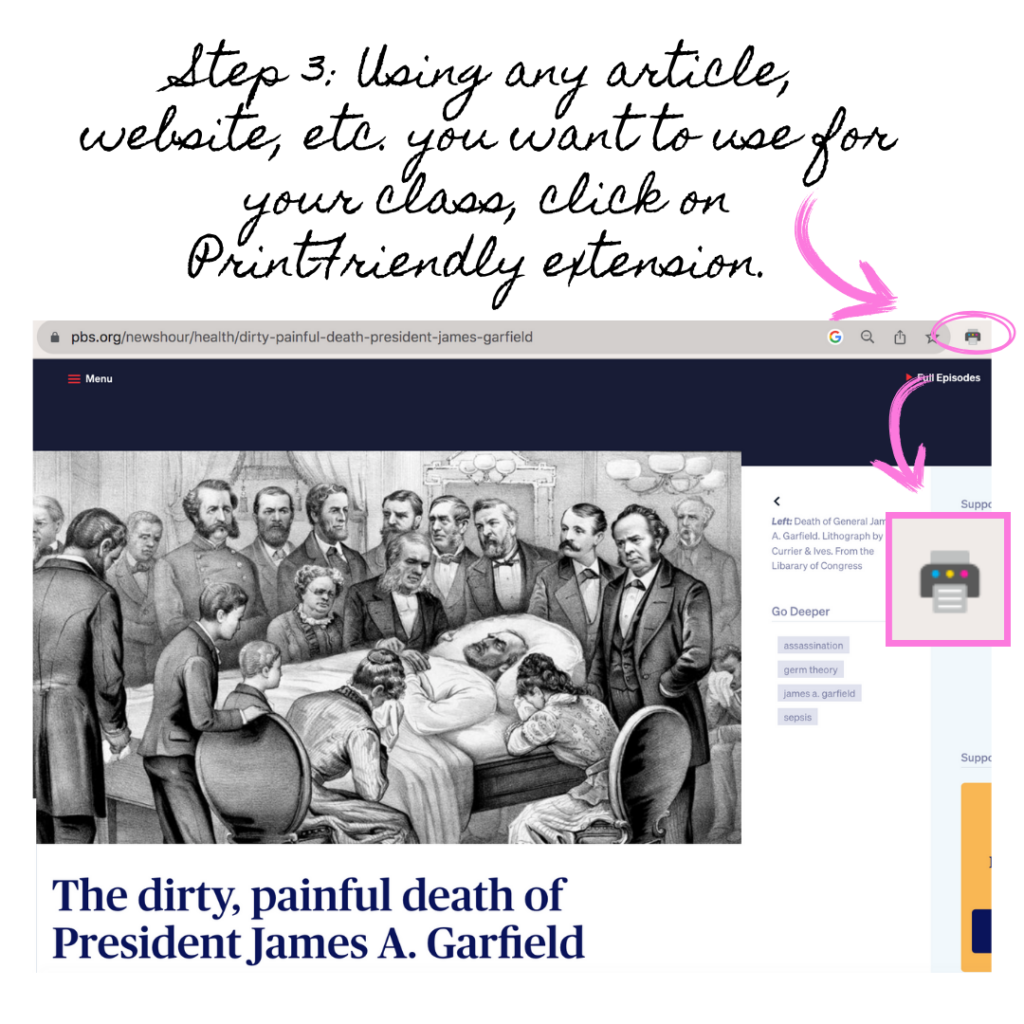 Screenshot of directions for how to use printfriendly chrome extension tech tool. Image is a screenshot of the article "The Dirty, Painful Death of President A Garfield". Link to article provided.