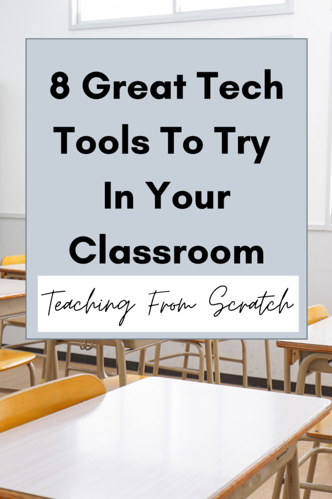 Pinnable image of classroom with text that says "8 great tech tools to try in your classroom". 