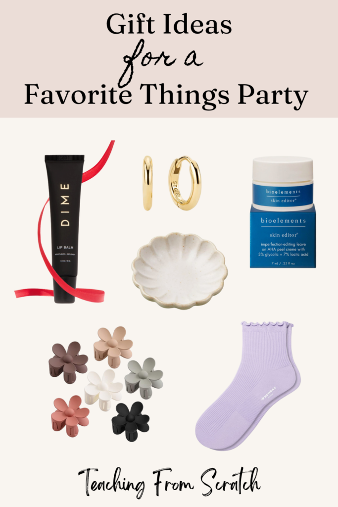 Pinnable image that says "gift ideas for a favorite things party". Images include dime lip gloss, gold hoop earrings, bioelements skin editor, scalloped jewelery dish, matte daisy hair clips in a variety of colors, and lavender frillybombas socks/