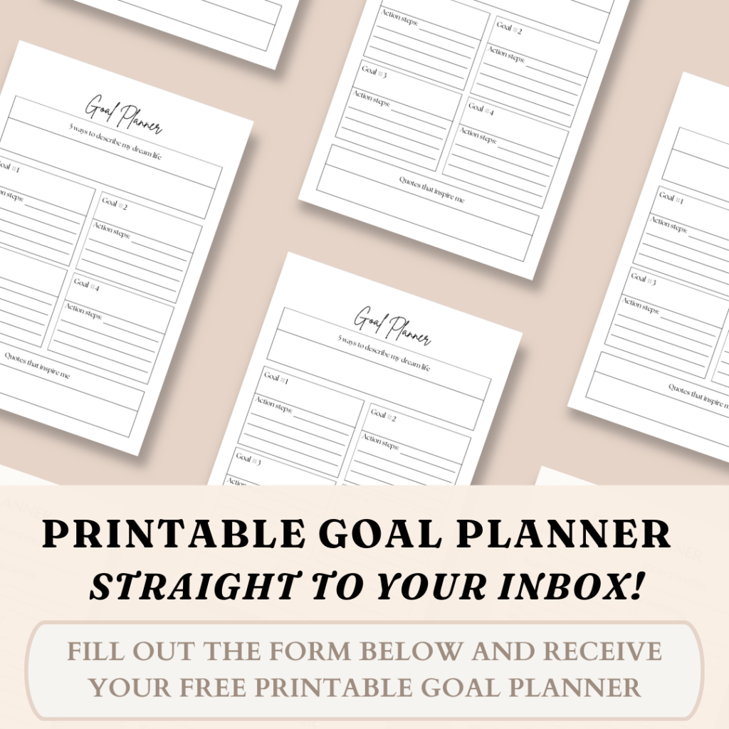 Image. of graphic that shows the printable goal planner with a pink background and text that says "printable goal planner straight to your inbox! Fill out the form below and receive your free printable goal planner."