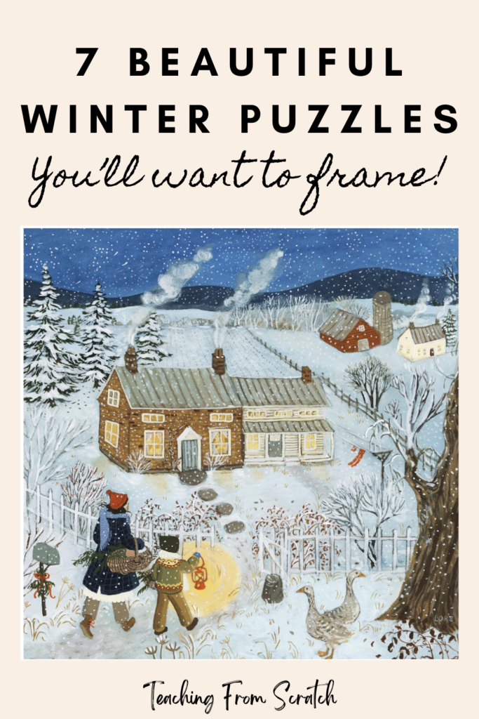 Image of pin that says "7 Beautiful Winter Puzzles You'll Want to Frame" and features image of puzzle that has a mom and child walking in the snowy countryside towards a house that is surrounded by a white picket fence, geese, a mailbox, and a tree.