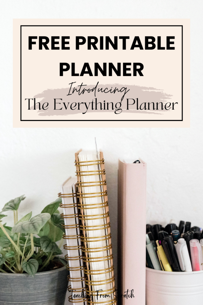 Free printable planner. Image of plant, pink spiral notebooks, and cup of pens against a white wall. Text says "Free Printable Planner: Introducing the Everything Planner".