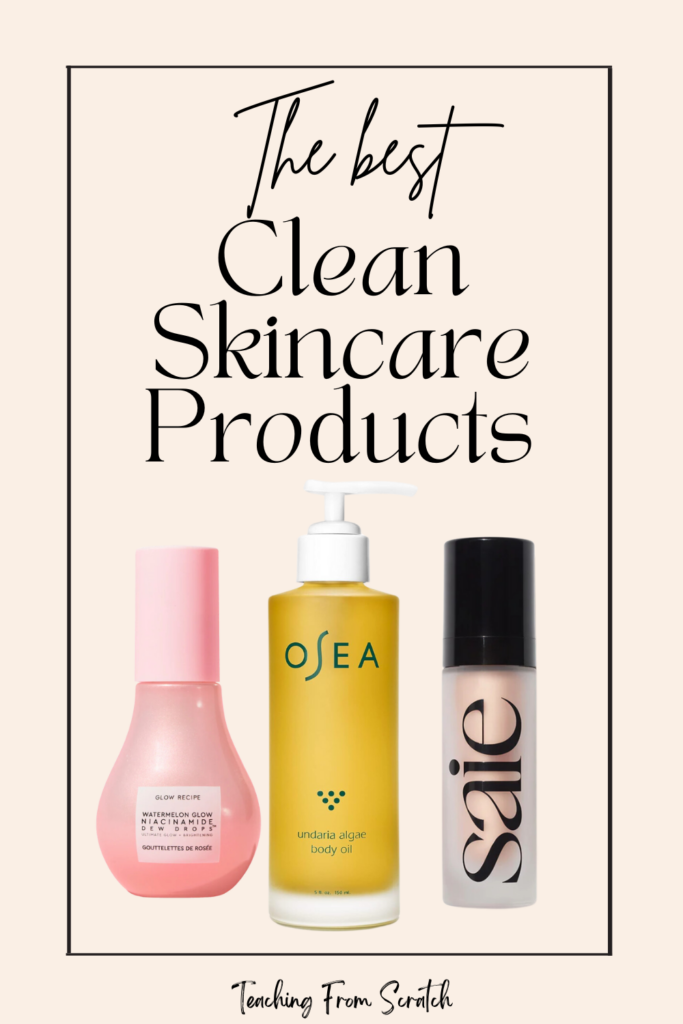 best clean skincare products. Image of pin that says "The Best Clean Skincare Products" with pink background and 3 products: watermelon glow, osea body oil, saie illuminzer." Image has a black border.