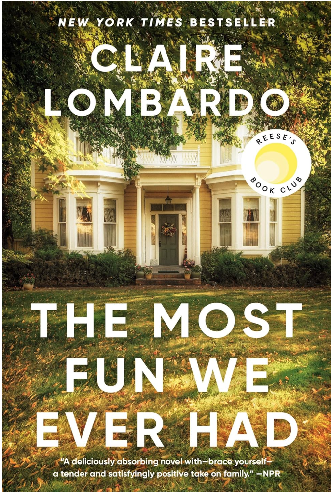 Image of front cover of book "The Most Fun We Ever Had" by Claire Lombardo. Book cover is a picture of a yellow farmhouse with a green front door and a grassy front yard. 