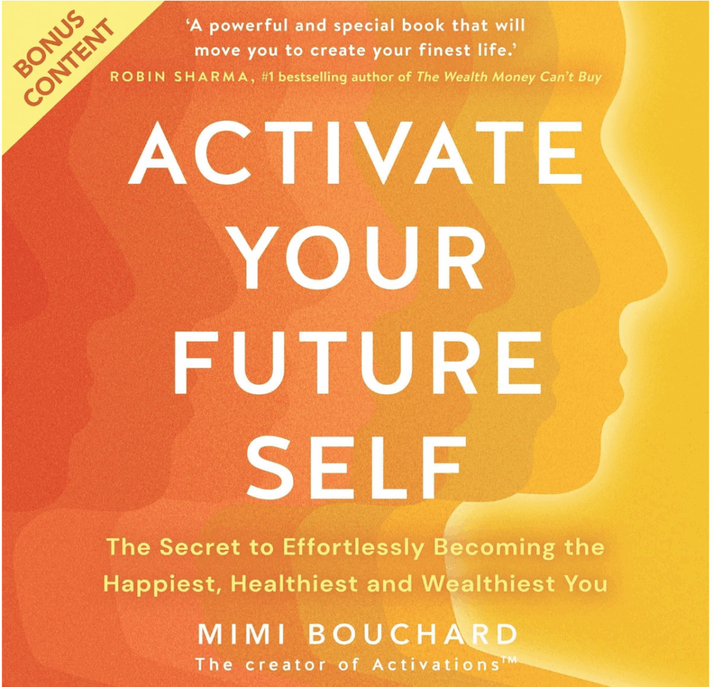 monthly favorites audiobook. Image of cover of audiobook "Activate Your Future Self" by Mimi Bouchard.